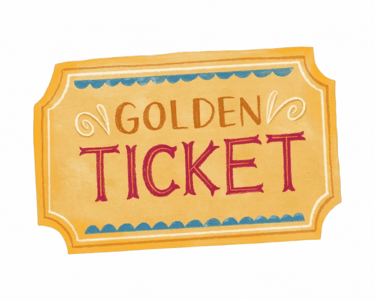 Claim Your 1st Golden Ticket!